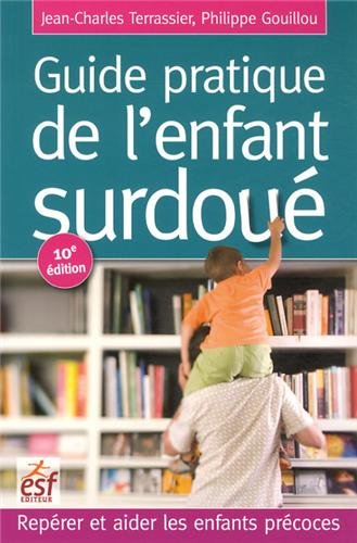 Guide Pratique de l'Enfant Surdoué - Terrassier - Gouillou